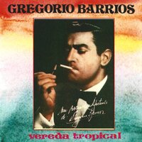 Te Quiero Dijiste - Gregorio Barrios