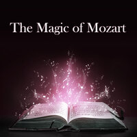 The Magic of Mozart