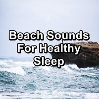Ocean Waves Sounds For Healthy Sleep Loopable for 8 Hours - Healing Music & Healing Sounds for Deep Sleep and Relaxation & Sound Healing Center
