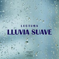 Lectura: Lluvia Suave, Pt. 13 - Fondo de la lectura
