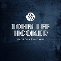 You Know I Love You - John Lee Hooker