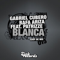 Blanca - Gabriel Cubero & Rafa Ariza & Patrizze & Eddy DC