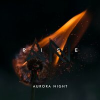 Rise - Aurora Night
