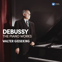 Debussy: Estampes, CD 108, L. 100: No. 3, Jardins sous la pluie - Walter Gieseking & Claude Debussy