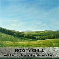 With Morning Time And Comfortable Music