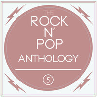 A Rock'n'Pop Anthology Vol. 5