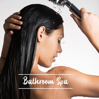 Reflections - Spa Zen & Relaxing Music for Bath Time & Bath Time Universe