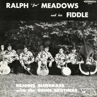 Orange Blossom Special - Ralph "Joe" Meadows & The Goins Brothers