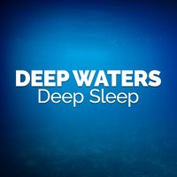 Deep Waters - Deep Sleep