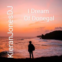 I Dream of Donegal - Kieran Jones DJ