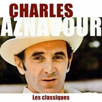 Je voudrais - Charles Aznavour