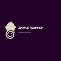 Dance Monkey - Justdrewit & Andrew Joshua