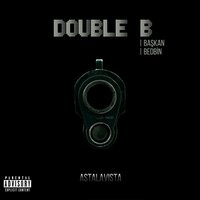 Er Meydanı - Başkan & Bedbin & Double B