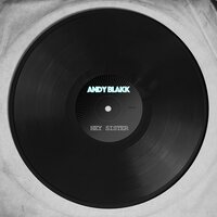 Hey Sister - Andy Blakk