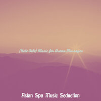 Sprightly Spa Hours - Asian Spa Music Seduction