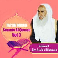 Tafsir Quran - Sourate Al Qassas, Pt.7 - Muhamad Ben Salah Al Otheimine