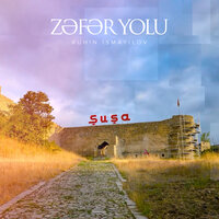 Zəfər Yolu - Ruhin Ismayilov