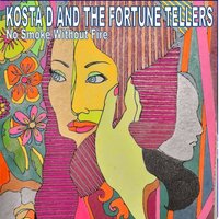 No Smoke Without Fire - Kosta D
