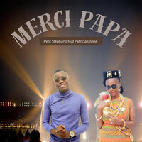 Merci Papa - Petit Stéphano & Patricia Divine