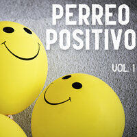 Perreo Positivo Vol. 1