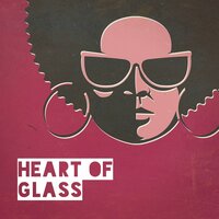 Heart of Glass