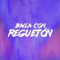 Baila con Reguetón
