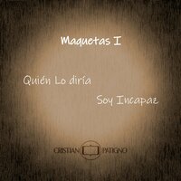Soy Incapaz - Cristian Patigno