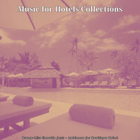 Background for Luxury Hotels - Music for Hotels Collections