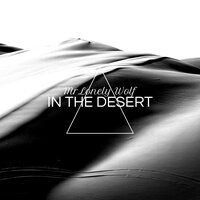 In The Desert - MrLonely Wolf