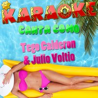 Karaoke Canta Como Tego Calderon & Julio Voltio