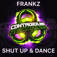 Shut Up & Dance - Frankz