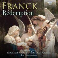 Rédemption, FWV 52, Pt. I: Introduction - Gé Neutel & The Netherlands Radio Choir & Frans Müller & Netherlands Radio Philharmonic & Jean Fournet & Сезар Франк