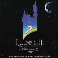 Ludwig II. - Sehnsucht Nach Dem Paradies
