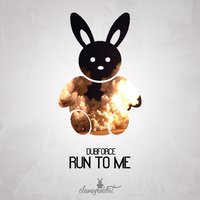 Run To Me - Dubforce