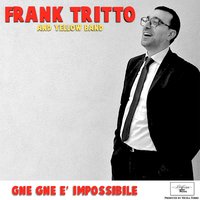 Gne gne è impossibile - Frank Tritto and Yellow Band