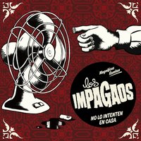 Tu Pañuelo Verde - Chacho & Los Impagaos