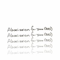 Abscission for piano (2021) - Algera