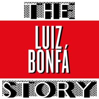 The Luiz Bonfa Story