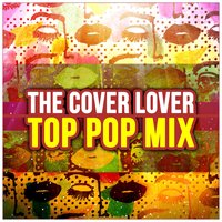 Can't Get You out of My Head - The Cover Lover
