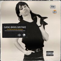 Gang Bang Mistake