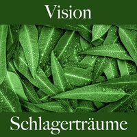 Vision: Schlagerträume - Die Beste Musik