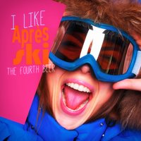 I Like Après-Ski! The Fourth Beer