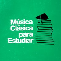 Música Clásica para Estudiar