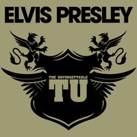 The Unforgettable Elvis Presley