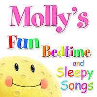 Fun Bedtime and Sleepy Songs For Molly