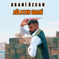 Ağlatan Grani - Grani Özcan