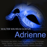Adrienne, Akt III: "Nerven, Nerven braucht man auf der Bühne" - Orchester des WDR