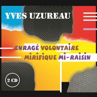 Ah ! la belle vie - Yves Uzureau