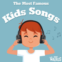The Most Famous Kids Songs