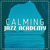 Calming Jazz Academy